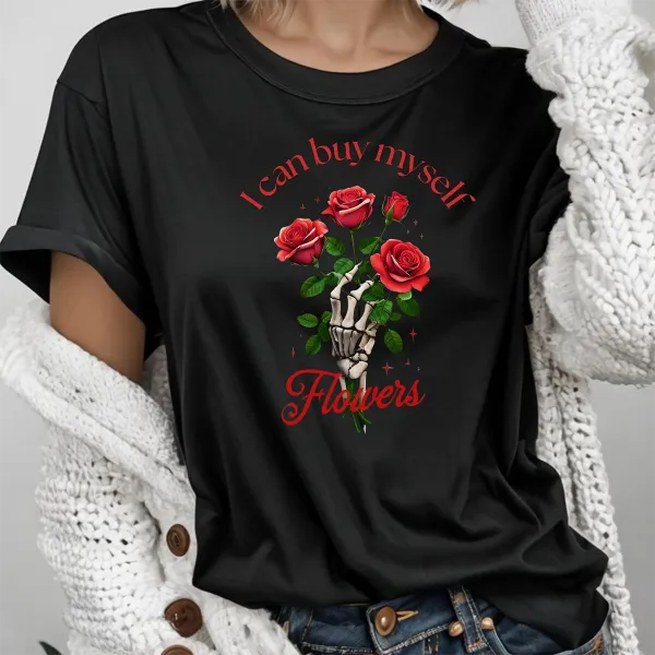 T-shirt I Can Buy Myself Flowers Women Printed Round Neck Short Sleeve
