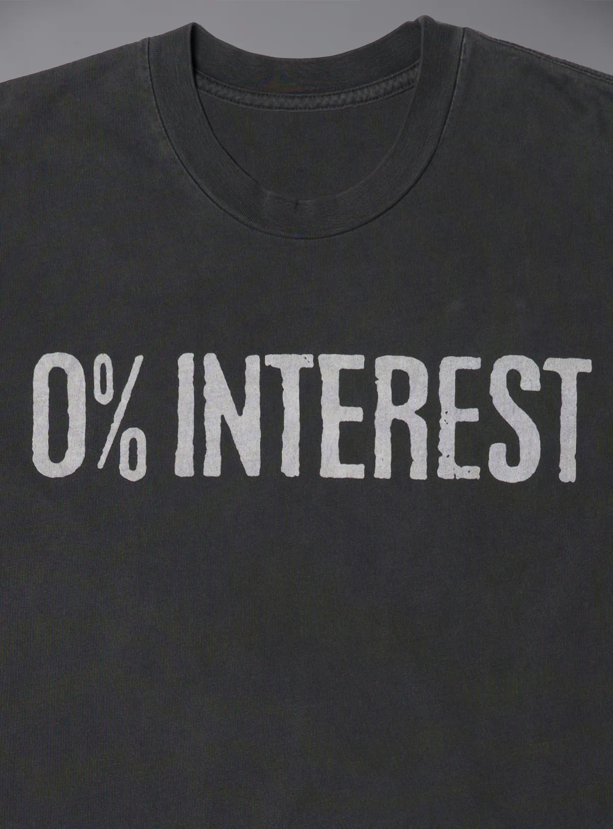 ZERO INTEREST TEE