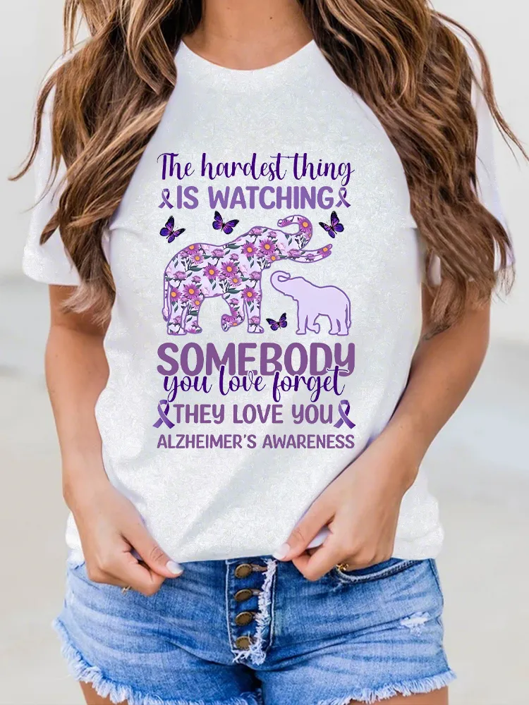 Women's The Hardest Thing Is Watching Somebody You Love Forget They Love You Alzheimer's Awareness Round-Neck Short-Sleeved T-Shirt